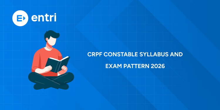 CRPF Constable Syllabus and Exam Pattern 2026: Detailed PDF & Marking Scheme