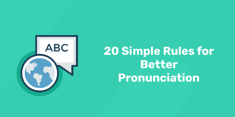 simple rules for better pronunciation