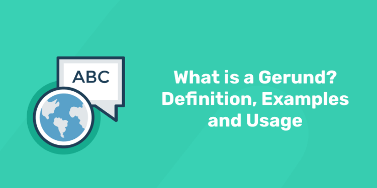 what is a gerund examples usage
