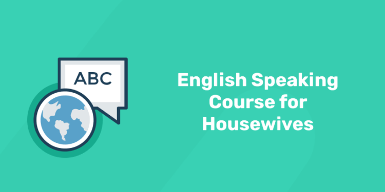 English Speaking Course for Housewives