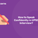 How to Speak Confidently in UPSC Interview?