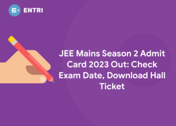 JEE Main Session 2 Admit Card 2023 Out: Check Exam Date, Download Hall Ticket