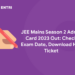JEE Main Session 2 Admit Card 2023 Out: Check Exam Date, Download Hall Ticket