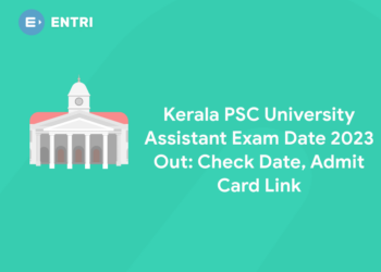 Kerala PSC University Assistant Exam Date 2023 Out: Check Date, Admit Card Link