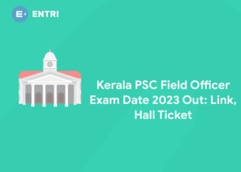 Kerala PSC Field Officer Exam Date 2023 Out: Link, Hall Ticket