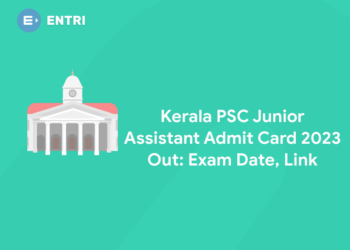 Kerala PSC Junior Assistant Admit Card 2023 Out: Exam Date, Link