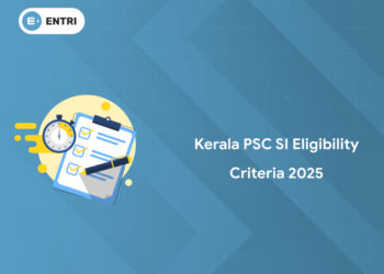 Kerala PSC SI 2025 Eligibility Criteria: Age Limit, Qualifications