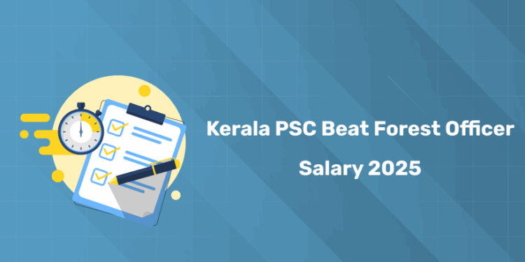 Kerala PSC Beat Forest Officer Salary