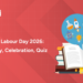 International Labour Day 2026: Theme, History, Celebration, Quiz