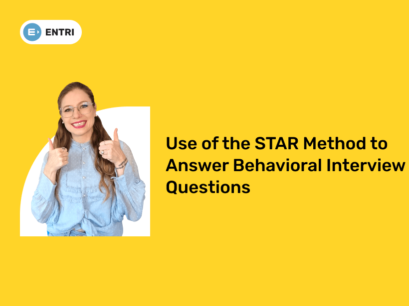 Use of the STAR Method to Answer Interview Questions - Entri Blog