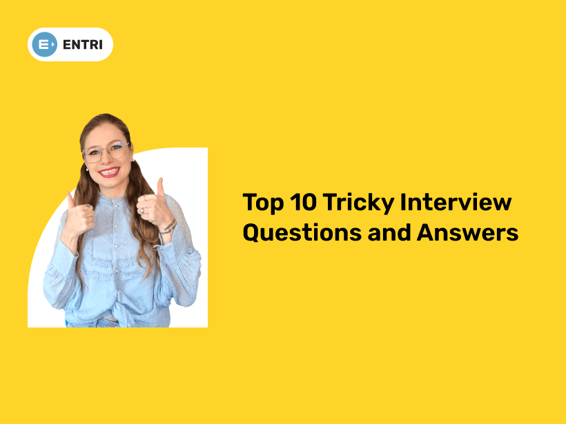 Top 10 Tricky Interview Questions And Answers - Entri Blog