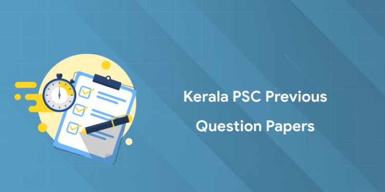 Kerala PSC Previous Question Papers 2025 Updated PDF, Link