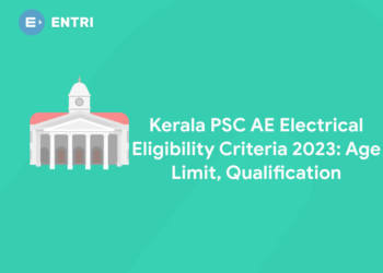 Kerala PSC AE Electrical Eligibility Criteria 2023: Age Limit, Qualification