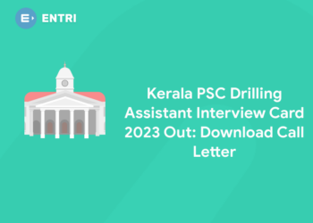 Kerala PSC Drilling Assistant Interview Card 2023 Out: Download Call Letter