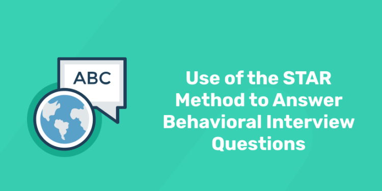 star method to answer behavioral interview questions