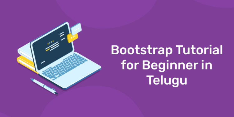 Bootstrap Tutorial for Beginner in Telugu