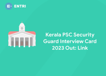 Kerala PSC Security Guard Interview Card 2023 Out: Link