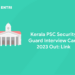 Kerala PSC Security Guard Interview Card 2023 Out: Link