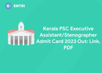 Kerala PSC Executive Assistant/Stenographer Admit Card 2023 Out: Link, PDF