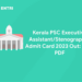Kerala PSC Executive Assistant/Stenographer Admit Card 2023 Out: Link, PDF