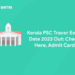 Kerala PSC Tracer Exam Date 2023 Out: Check Here, Admit Card