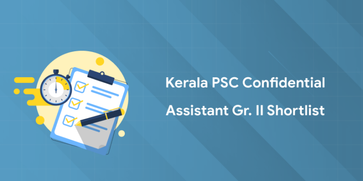 Kerala PSC Confidential Assistant Gr. II Shortlist 2025: PDF, Link