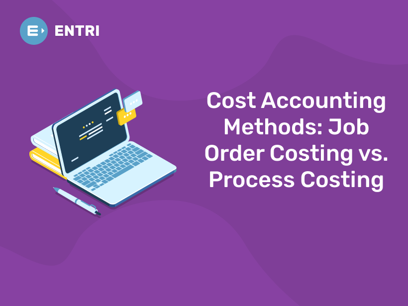 Cost Accounting Methods Job Order Costing vs. Process Costing