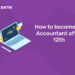 How to become an Accountant after 12th