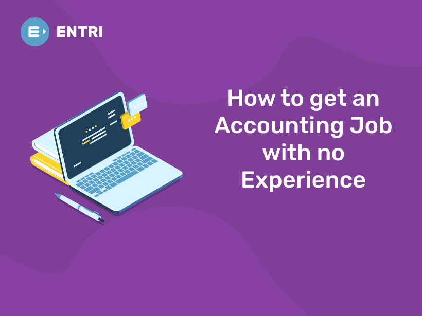 how-to-get-an-accounting-job-with-no-experience-entri-blog