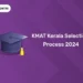 KMAT Kerala Selection Process 2024