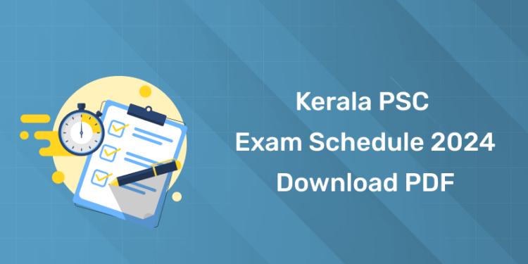Kerala PSC Exam Schedule 2024