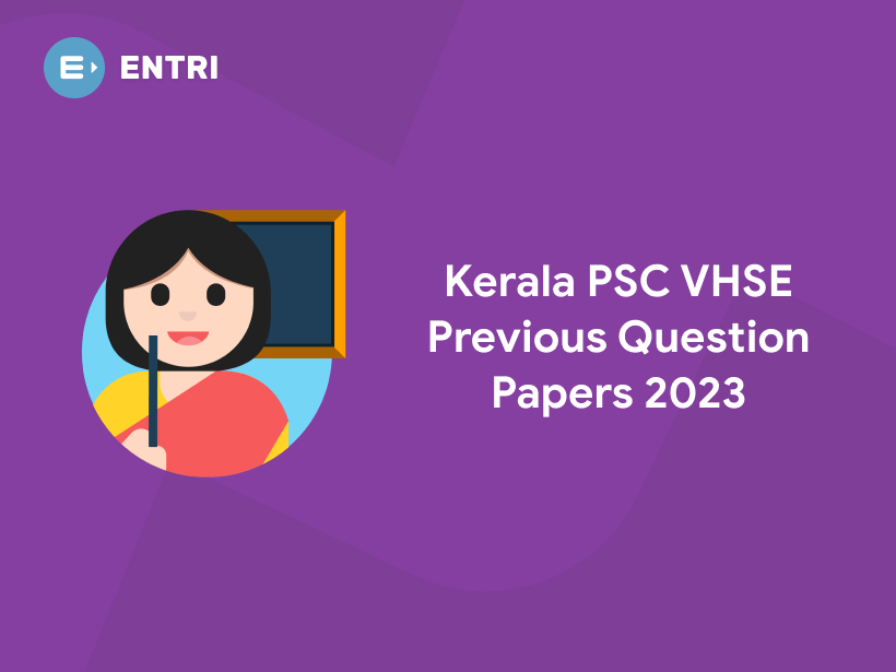 Kerala PSC VHSE Previous Question Papers 2023 Entri Blog
