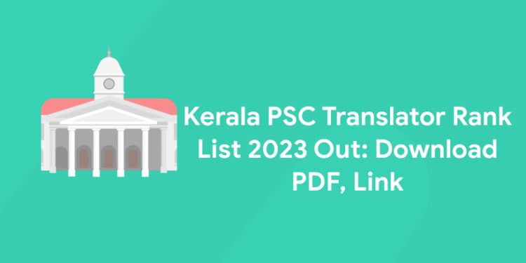 Kerala PSC Translator Rank List 2023 Out: Download PDF, Link