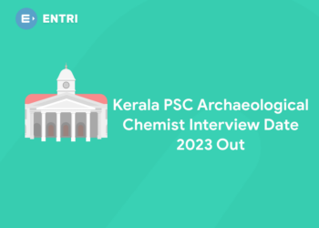 Kerala PSC Archaeological Chemist Interview Date 2023 Out: Call Letter Link