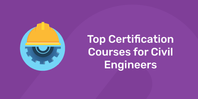 Top certification courses for civil engineers