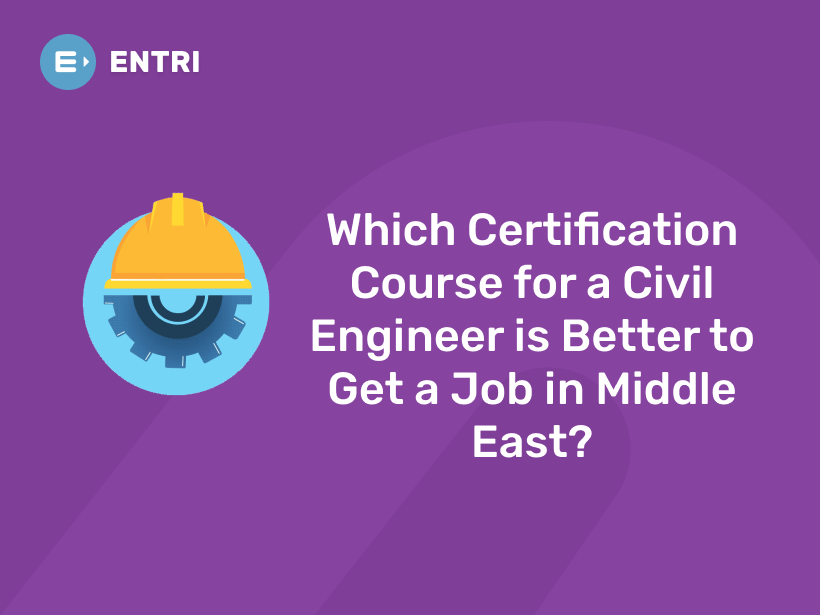 Civil Certification Courses to Get a Job in Middle East