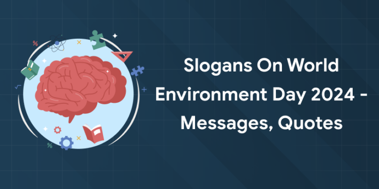 Slogans on World Environment Day 2024 - Messages, Quotes