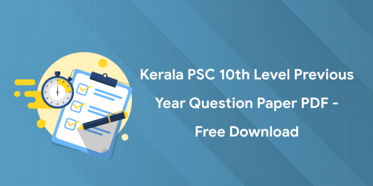 Kerala PSC 10th Level Previous Year Question Paper PDF
