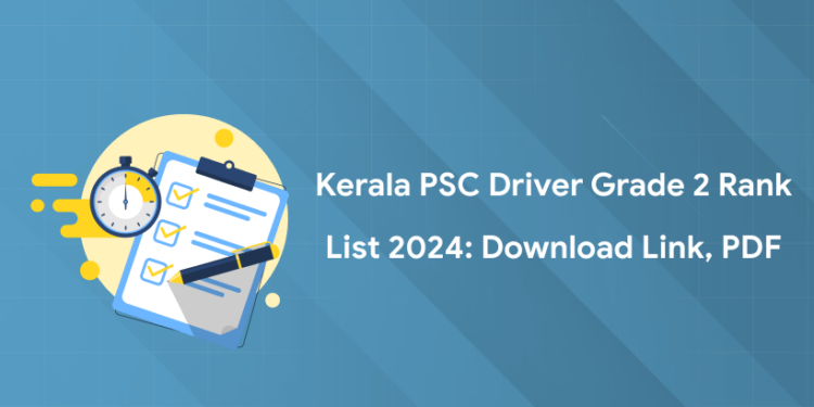 Kerala PSC Driver Grade 2 Rank List 2024: Download Link, PDF