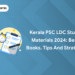 Kerala PSC LDC Study Materials 2024: Best Books, Tips and Strategy