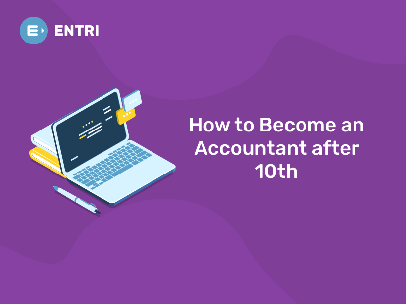 How To Become An Accountant After 10th - Entri Blog