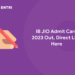 IB JIO Admit Card