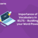Importance of Vocabulary in IELTS - Buidling your Word Power..