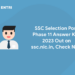 SSC Selection Post Phase 11 Answer key
