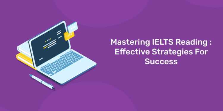 mastering ielts reading effective strategies
