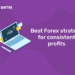 Best Forex strategy for consistent profits