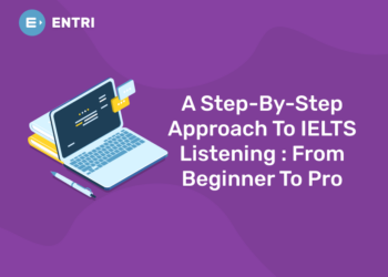 A Step-By-Step Approach To IELTS Listening: From Beginner To Pro