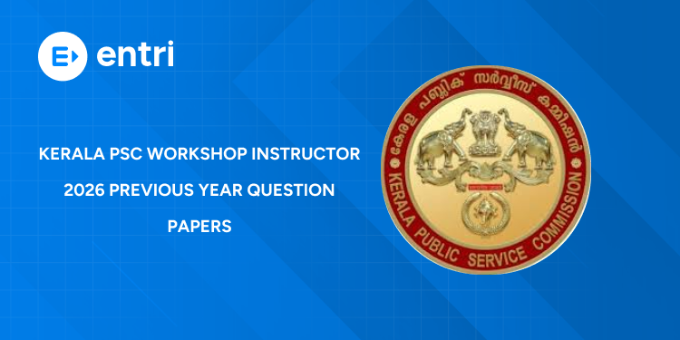 Kerala PSC Workshop Instructor Previous Year Question Papers 2026 – Free PDF Download