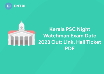 Kerala PSC Night Watchman Exam Date 2023 Out: Link, Hall Ticket PDF