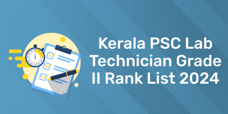 Kerala PSC Laboratory Technician Grade II Rank List 2024: PDF, Direct Link